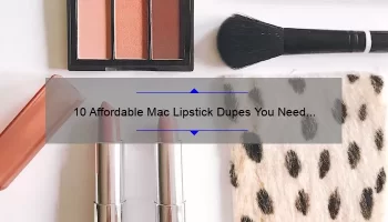 10 Affordable Mac Lipstick Dupes You Need to Try
