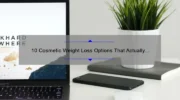 10 Cosmetic Weight Loss Options That Actually Work: A Personal Story and Practical Guide [2021]