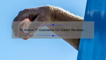 10 Honest IT Cosmetics CC Cream Reviews: The Ultimate Guide to Flawless Skin [2021]