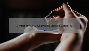 10 Must-Try MAC Cosmetics Lipstick Colors: A Beauty Blogger’s Personal Story and Expert Tips [2021 Guide]