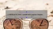 10 Must-Try MAC Lipstick and Lipgloss Shades for a Perfect Pout [Expert Recommendations and Tips]