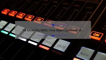 10 Must-Try MAC Viva Glam Lipsticks: A Story of Bold Colors and Giving Back [Expert Guide]