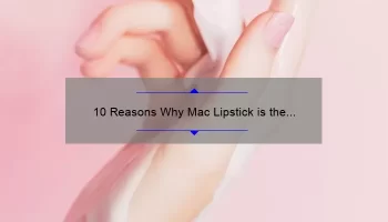 10 Reasons Why Mac Lipstick is the Ultimate Beauty Essential [Plus My Personal Experience with Thanks It’s Mac]