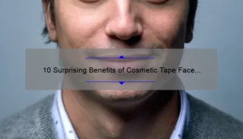 10 Surprising Benefits of Cosmetic Tape Face Lift [A Personal Story and Practical Tips]