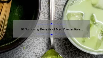 10 Surprising Benefits of Mac Powder Kiss Lipstick Liquid [Plus My Personal Experience]