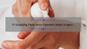 10 Surprising Facts About Cosmetic Height Surgery: A Personal Story and Practical Guide [Keyword]
