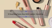 10 Surprising Facts About MAC Lipstick: Everything You Need to Know [Can You Tell MAC Lipstick]