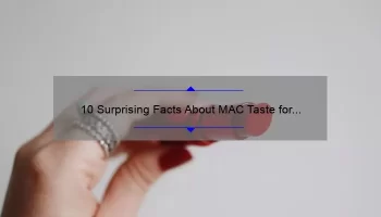 10 Surprising Facts About MAC Taste for Bubbles Lipstick [Solve Your Lipstick Woes]