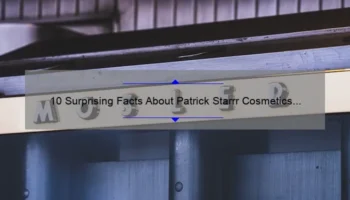 10 Surprising Facts About Patrick Starrr Cosmetics [A Behind-the-Scenes Look at the Brand’s Success]