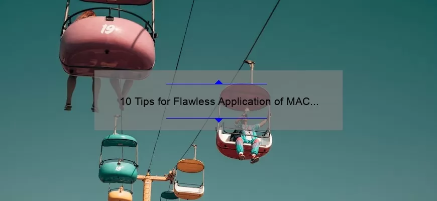 10 Tips for Flawless Application of MAC Retro Matte Liquid Lipcolour Lipstick [A Personal Story and Stats]