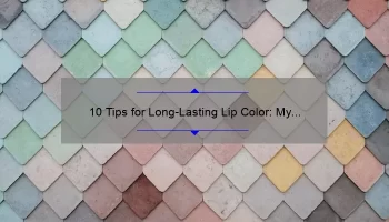 10 Tips for Long-Lasting Lip Color: My Experience with MAC Prolong Lipstick [Expert Advice]