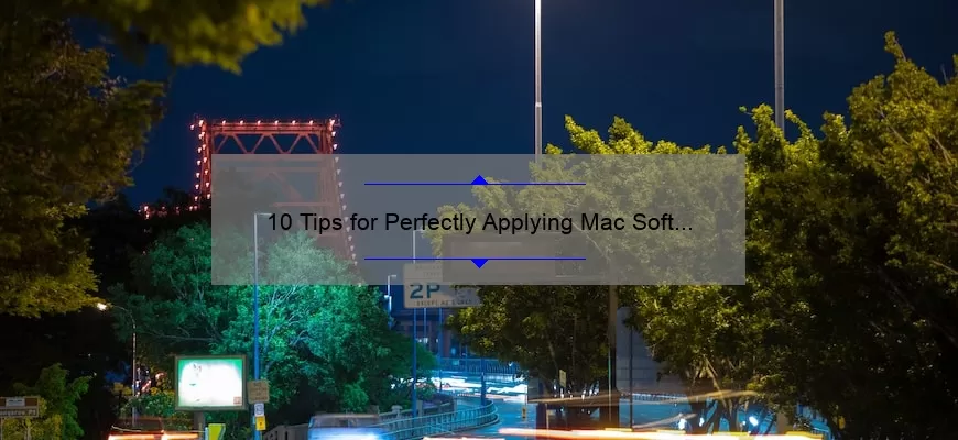 10 Tips for Perfectly Applying Mac Soft Kisses Lipstick [Plus a Story of Lipstick Mishaps]