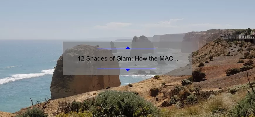 12 Shades of Glam: How the MAC Lipstick Set Can Transform Your Look [Ultimate Guide]