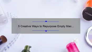 5 Creative Ways to Repurpose Empty Mac Lipstick Tubes [Solving Your Makeup Waste Problem]