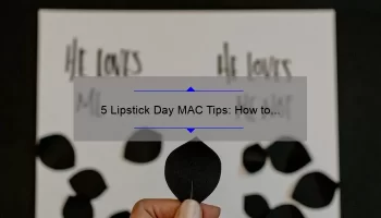 5 Lipstick Day MAC Tips: How to Choose the Perfect Shade [Expert Guide]