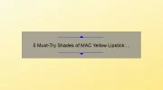 5 Must-Try Shades of MAC Yellow Lipstick: A Personal Story and Expert Tips [For Bold Beauty Enthusiasts]