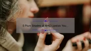 5 Plum Shades of MAC Lipstick You Need to Try [Plus Tips for Choosing the Perfect Shade]