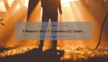 5 Reasons Why IT Cosmetics CC Cream Light Medium is the Ultimate Solution for Flawless Skin [A Personal Story]