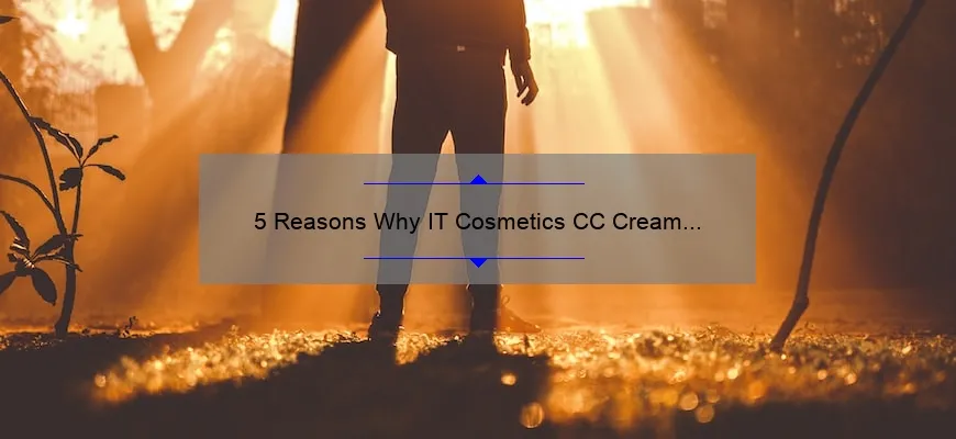 5 Reasons Why IT Cosmetics CC Cream Light Medium is the Ultimate Solution for Flawless Skin [A Personal Story]