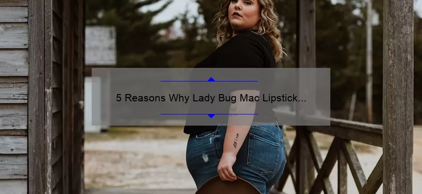 5 Reasons Why Lady Bug Mac Lipstick is a Must-Have [Plus, My Personal Experience and Tips]