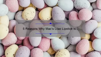 5 Reasons Why Mac’s Lilac Lipstick is the Perfect Spring Shade [Plus a Personal Story and Expert Tips]