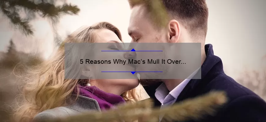 5 Reasons Why Mac’s Mull It Over Powder Kiss Lipstick is a Must-Have [Plus, My Personal Experience]