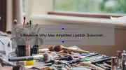 5 Reasons Why Mac Amplified Lipstick Dubonnet is the Perfect Shade [Plus a Personal Story and Expert Tips]
