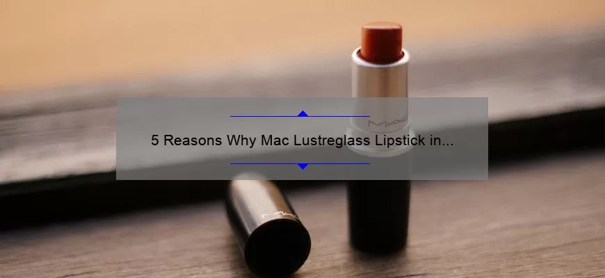 5 Reasons Why Mac Lustreglass Lipstick in Succumb to Plum is a Must-Have [Plus a Personal Story and Useful Tips]