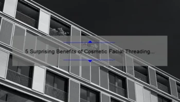 5 Surprising Benefits of Cosmetic Facial Threading [And How It Can Solve Your Skin Problems]
