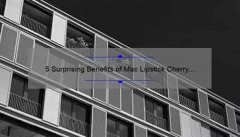 5 Surprising Benefits of Mac Lipstick Cherry Blossom [Plus a Personal Story and Expert Tips]