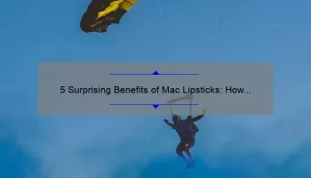 5 Surprising Benefits of Mac Lipsticks: How Honeylove Became My Go-To Shade [Expert Tips & Tricks]