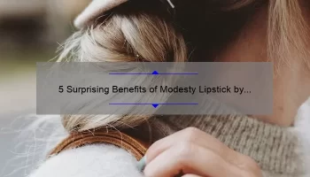 5 Surprising Benefits of Modesty Lipstick by MAC [A Story of Confidence and Style] – Your Ultimate Guide to Flawless and Long-Lasting Lip Color