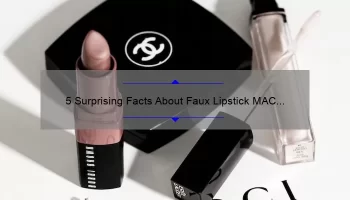 5 Surprising Facts About Faux Lipstick MAC [And How to Avoid Buying Counterfeits]