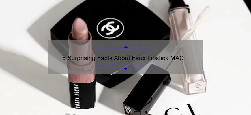 5 Surprising Facts About Faux Lipstick MAC [And How to Avoid Buying Counterfeits]