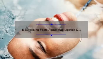 5 Surprising Facts About Mac Lipstick D for Danger: A Beauty Blogger’s Personal Experience [Ultimate Guide]