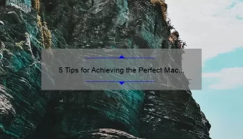 5 Tips for Achieving the Perfect Mac Lipstick Shine [A Personal Story and Expert Advice]