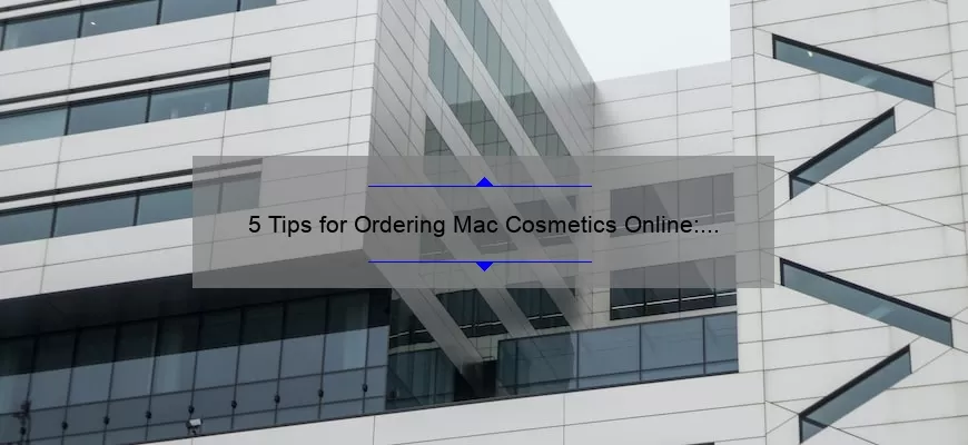 5 Tips for Ordering Mac Cosmetics Online: My Experience and How You Can Avoid Common Mistakes [Keyword]