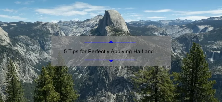 5 Tips for Perfectly Applying Half and Half Mac Lipstick [A Personal Story and Expert Advice]