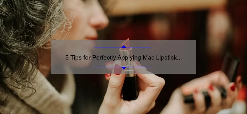5 Tips for Perfectly Applying Mac Lipstick Beam There Done That [Plus a Story of Lipstick Mishaps]