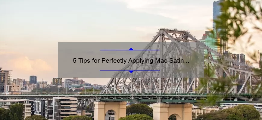 5 Tips for Perfectly Applying Mac Satin Lipstick Twig [Plus a Story of Lipstick Mishaps]