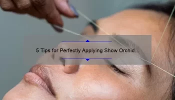 5 Tips for Perfectly Applying Show Orchid Mac Lipstick: A Beauty Blogger’s Story [with Stats and Tricks]