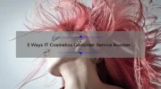 5 Ways IT Cosmetics Customer Service Number Can Solve Your Beauty Woes [True Story + Stats]