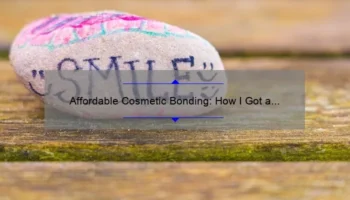 Affordable Cosmetic Bonding: How I Got a Perfect Smile [with Cost Breakdown and Tips]