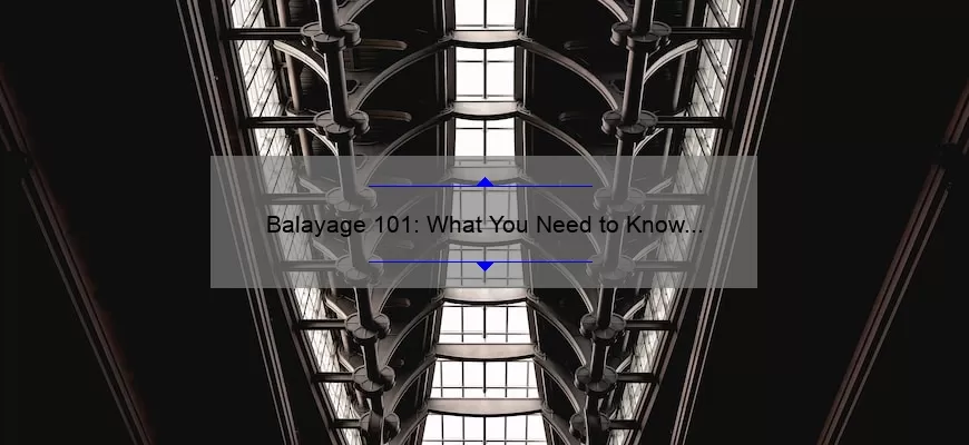 Balayage 101: What You Need to Know Before Taking the Plunge