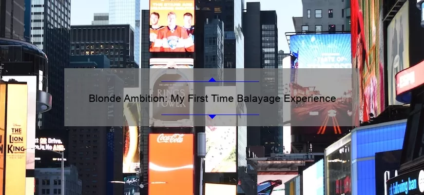 Blonde Ambition: My First Time Balayage Experience
