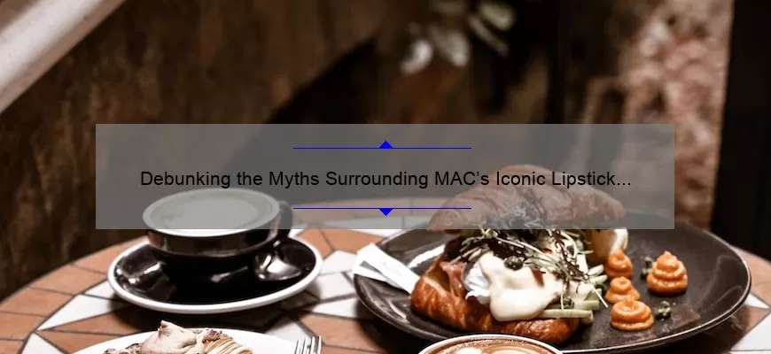 Debunking the Myths Surrounding MAC’s Iconic Lipstick Shade