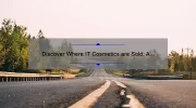 Discover Where IT Cosmetics are Sold: A Personal Journey with Useful Tips [Statistics Included]