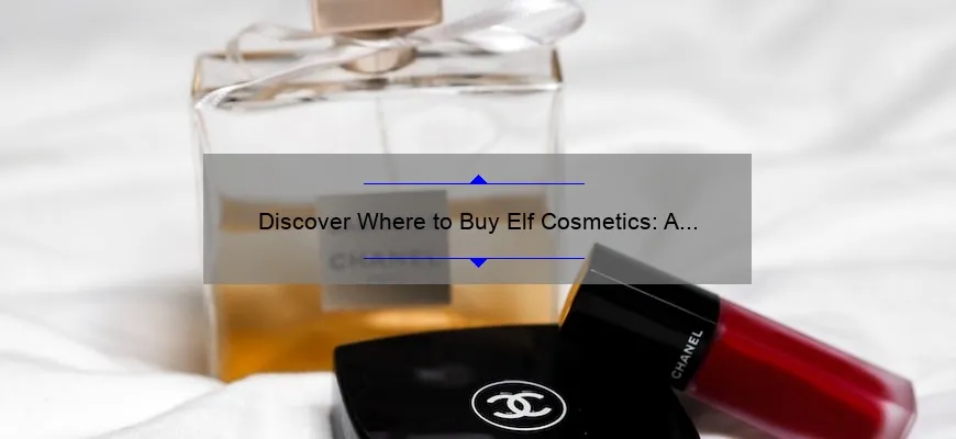Discover Where to Buy Elf Cosmetics: A Personal Story and Helpful Guide [with Statistics]