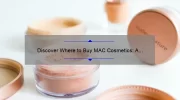 Discover Where to Buy MAC Cosmetics: A Personal Story and Helpful Guide [with Stats and Tips]