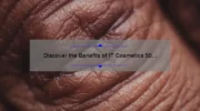 Discover the Benefits of IT Cosmetics 50 SPF: A Personal Story and 5 Key Stats to Protect Your Skin [Ultimate Guide for Skincare Enthusiasts]